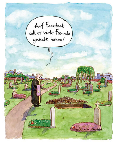 Karikatur von Johann Mayr, die einen Priester bei einer Beerdigung ohne Gäste zeigt, der anmerkt, dass der/die Verstorbene auf Facebook aber viele Freunde gehabt hätte. Titelbild der Ausstellung "Wenn der Tod dich anlacht"